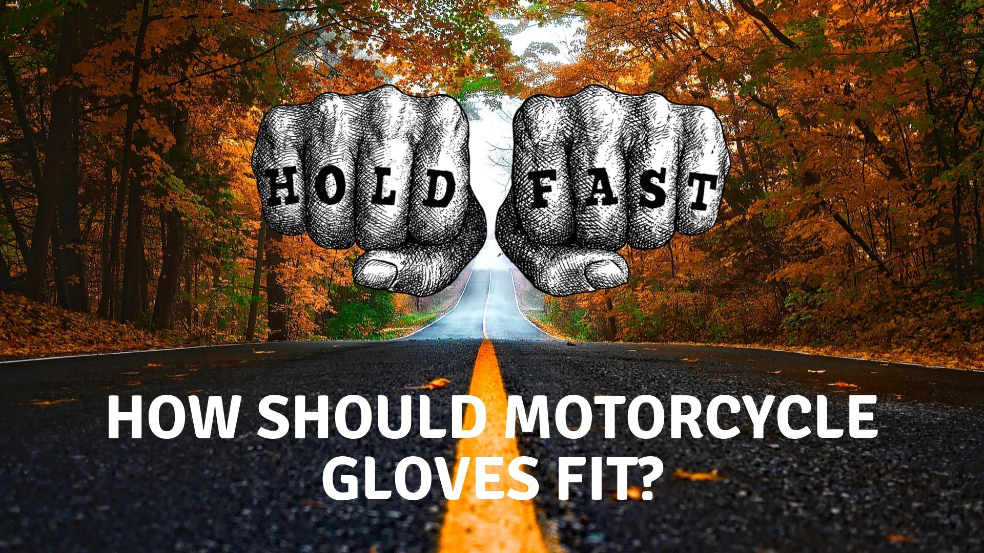 How should motorcycle gloves fit?